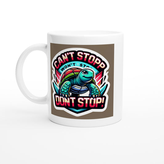 Can't stop, won't stop, don't stop11oz Ceramic Mug - Devil n Dove Online