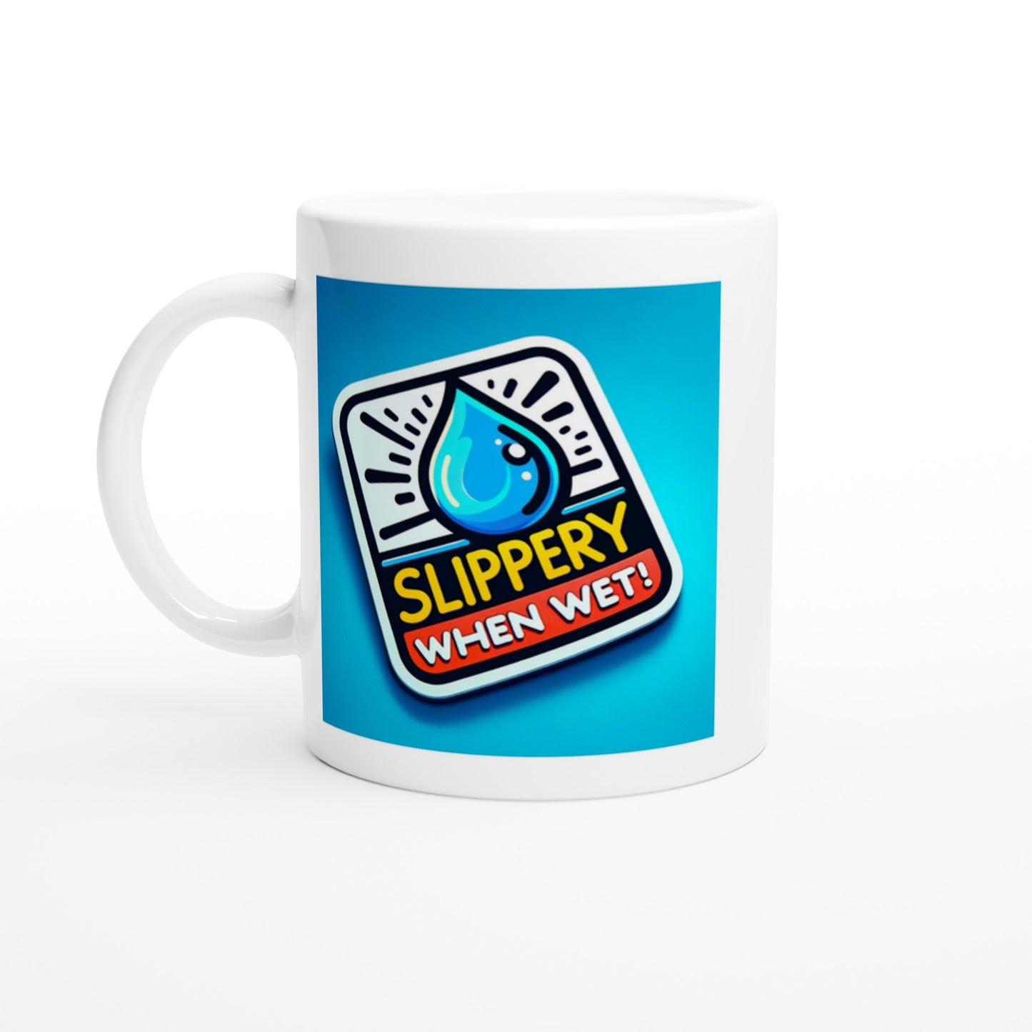 Slippery when wet blue 11oz Ceramic Mug - Devil n Dove Online