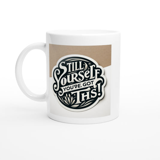 Still yourself, you've got this 11oz Ceramic Mug - Devil n Dove Online